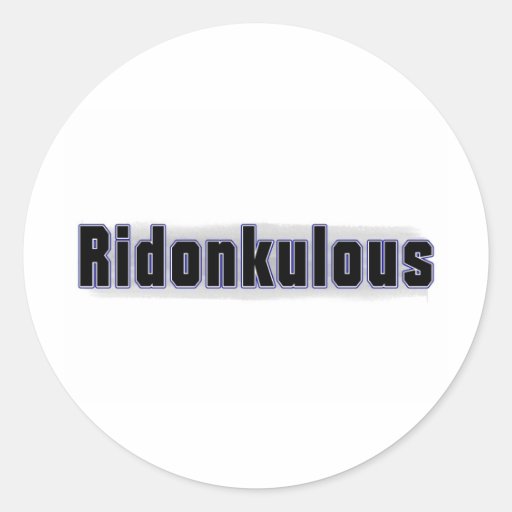 Ridonkulous Stickers