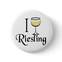 Riesling Wine Lover Gifts Pinback Buttons