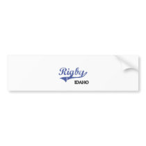 Rigby Idaho City Classic Bumper Stickers