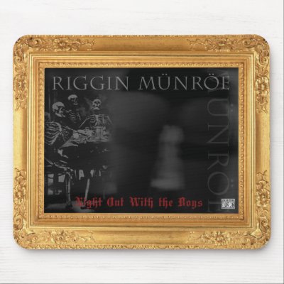 Riggin Munroe - Night Out With the Boys Mouse Pad by RigginMunroe