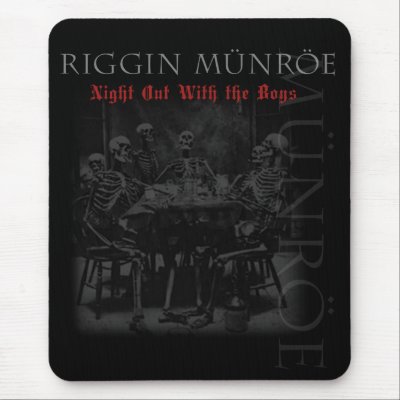 Riggin Munroe - Night Out With the Boys Mouse Pad by RigginMunroe