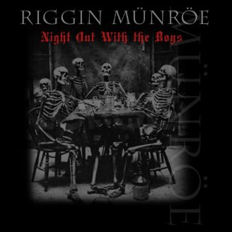 Riggin Munroe - Night Out With the Boys