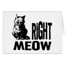 Right MEOW! Funny Evil Kitty Greeting Cards
