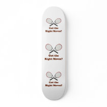 Right Moves Tennis Skateboard Deck