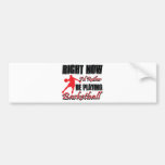 Right now I'd rather be playing basketball Bumper Sticker