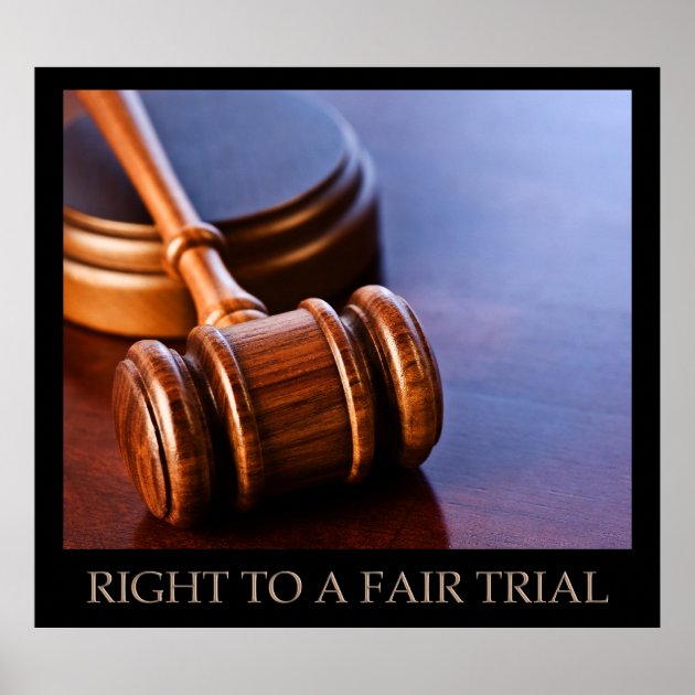 Right To A Fair Trial Poster | Zazzle