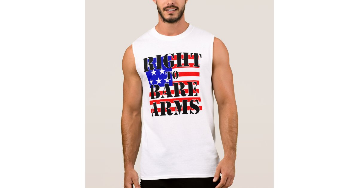 RIGHT TO BARE ARMS SLEEVELESS SHIRT Zazzle