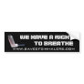 Right to Breathe Bumper Sticker Right to Breathe Bumper Sticker