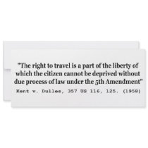 Right to Travel Kent v Dulles 357 US 116 125 1958 Announcement