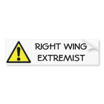 Right Wing Extremist bumper stickers