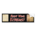 Right Wing Extremist Bumper Sticker bumper stickers by mikek92349 Right Wing Extremist Bumper Sticker bumper stickers