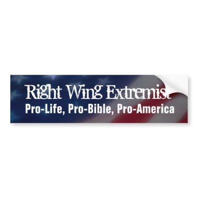 Right Wing Extremist Bumper Sticker, Pro America