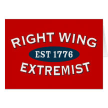 Right-Wing Extremist Est 1776 Greeting Cards