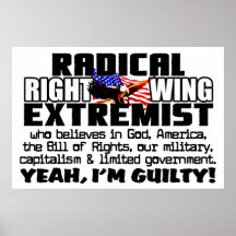 Right Wing Extremist! Posters