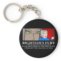 Righteous Fury Demotivator Keychains