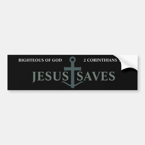 Righteous of God 2 Corinthians 5:21 Jesus Saves Car Bumper Sticker
