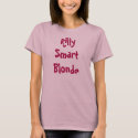 Rilly Smart Blonde t-shirts by joshtig Rilly Smart Blonde t-shirts
