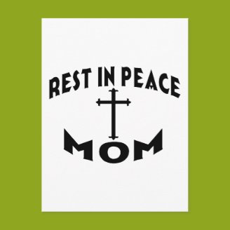 RIP MOM