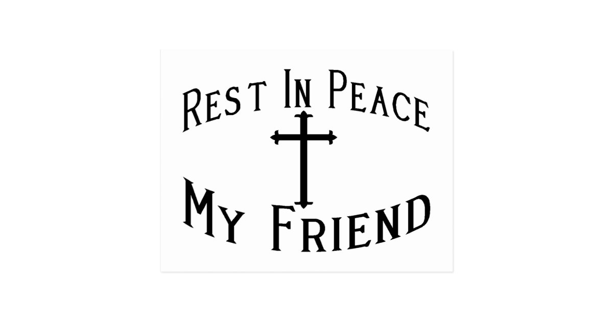 RIP My Friend Postcard | Zazzle