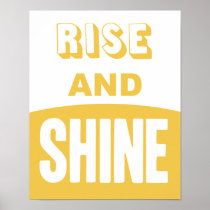 Rise and Shine Posters