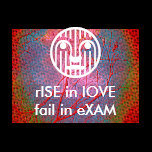 rISE in lOVE, fAIL in eXAM t-shirts