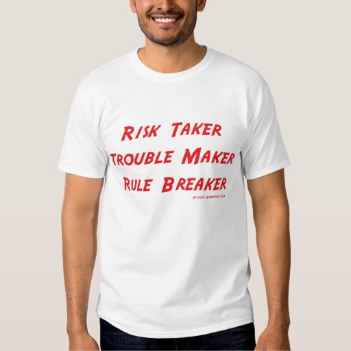 risk taker shirt