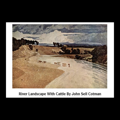 River Landscape With Cattle By John Sell Cotman Print