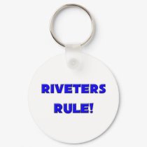 Riveters Rule! keychains