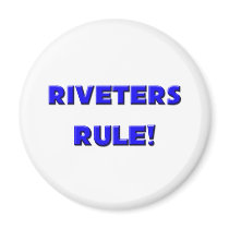 Riveters Rule! magnets by professions Riveters Rule! magnets