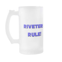 Riveters Rule! mugs by professions Riveters Rule! mugs