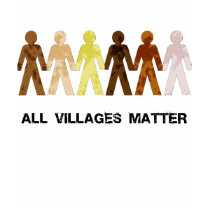 Riyah-Li Designs All Villages Matter t-shirts by riyahlidesigns Riyah-Li Designs All Villages Matter t-shirts