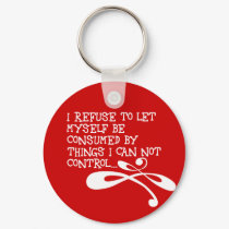 Riyah-Li Designs I Refuse keychains by riyahlidesigns Riyah-Li Designs I Refuse keychains