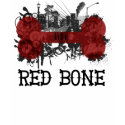 Riyah-Li Designs Red Bone t-shirts by riyahlidesigns Riyah-Li Designs Red Bone t-shirts