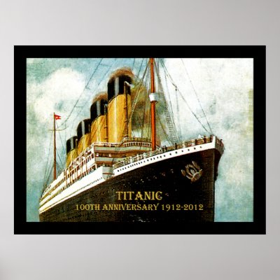 RMS Titanic 100th Anniversary Posters