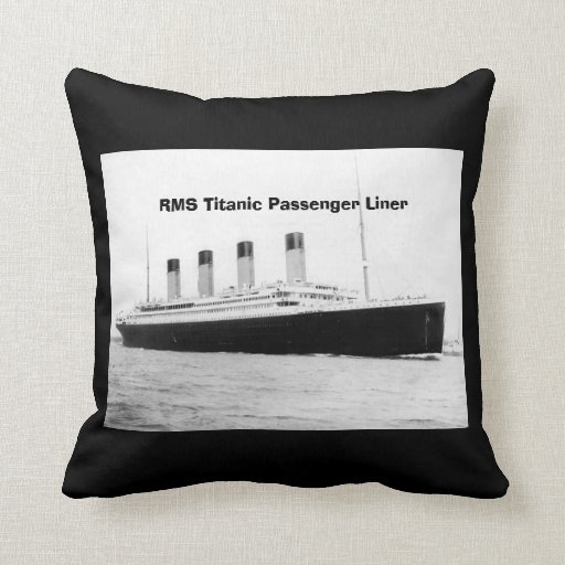 RMS Titanic Passenger Liner Pillows Zazzle