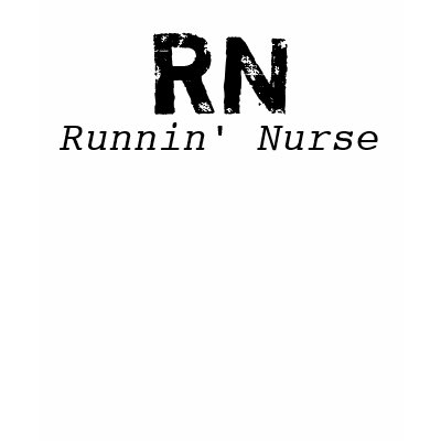 RN, Runnin' Nurse Tee Shirt by BridgetteRN