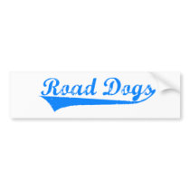 Road Dogs Bumper Sticker bumper stickers by greggarbofans Road Dogs Bumper Sticker bumper stickers