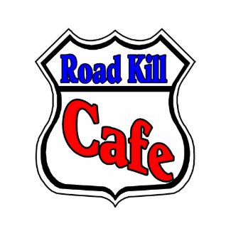 Road Kill Cafe shirt