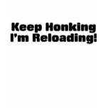 Road rage keep honking shirts