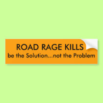 ROAD RAGE KILLS bumper stickers