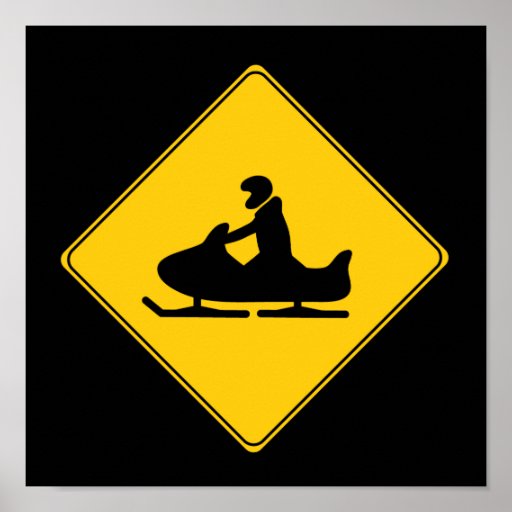 Road Sign Snowmobile Poster Zazzle