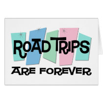 Road Trips Are Forever cards