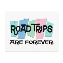 Road Trips Are Forever postcards by sciencewillprevail Road Trips Are Forever postcards