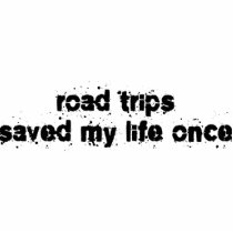 Road Trips Saved My Life Once photo sculptures