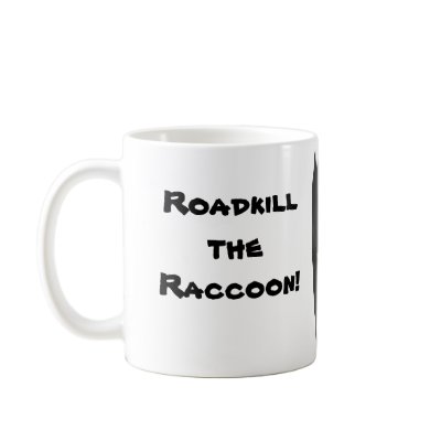 Roadkill the Raccoon mug by alalge