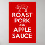 ROAST PORK and APPLE SAUCE Poster
