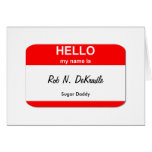 Rob N. DeKradle, Sugar Daddy Greeting Card