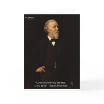 Robert Browning "Grow Old" Love Quote Gifts & Tees Greeting Card