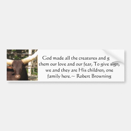 Robert Browning Quotation about Animal Rights Bumper Sticker