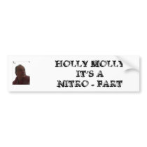 ROBERT_DES_white, HOLLY MOLLYIT'S A NITRO - FART bumper stickers by AtomicCraze ROBERT_DES_white, HOLLY MOLLYIT'S A NITRO - FART bumper stickers